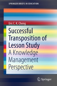 Cover image: Successful Transposition of Lesson Study 9789811324710