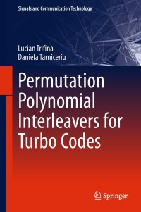 صورة الغلاف: Permutation Polynomial Interleavers for Turbo Codes 9789811326240
