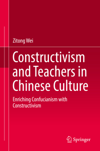 Cover image: Constructivism and Teachers in Chinese Culture 9789811326905