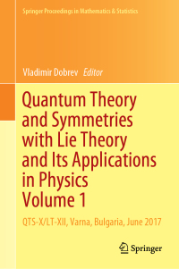 表紙画像: Quantum Theory and Symmetries with Lie Theory and Its Applications in Physics Volume 1 9789811327148