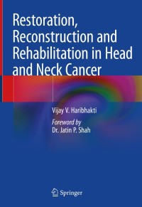 Omslagafbeelding: Restoration, Reconstruction and Rehabilitation in Head and Neck Cancer 9789811327353