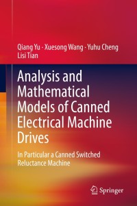 Omslagafbeelding: Analysis and Mathematical Models of Canned Electrical Machine Drives 9789811327445