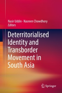 Omslagafbeelding: Deterritorialised Identity and Transborder Movement in South Asia 9789811327773