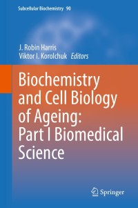 表紙画像: Biochemistry and Cell Biology of Ageing: Part I Biomedical Science 9789811328343