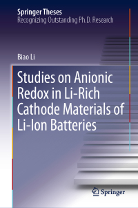 表紙画像: Studies on Anionic Redox in Li-Rich Cathode Materials of Li-Ion Batteries 9789811328466