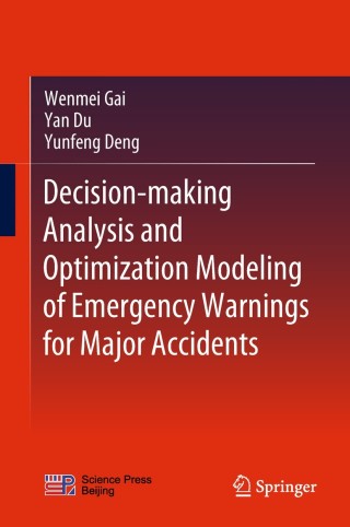Titelbild: Decision-making Analysis and Optimization Modeling of Emergency Warnings for Major Accidents 9789811328701