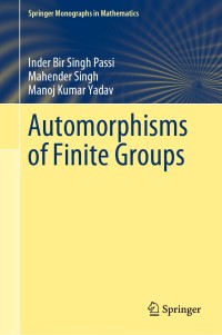 Cover image: Automorphisms of Finite Groups 9789811328947