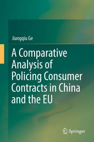Cover image: A Comparative Analysis of Policing Consumer Contracts in China and the EU 9789811329883