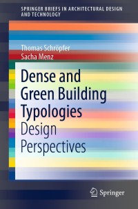 Cover image: Dense and Green Building Typologies 9789811330346