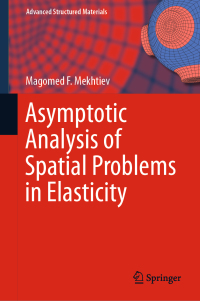 Imagen de portada: Asymptotic Analysis of Spatial Problems in Elasticity 9789811330612