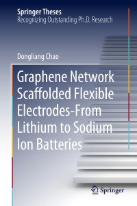 Cover image: Graphene Network Scaffolded Flexible Electrodes—From Lithium to Sodium Ion Batteries 9789811330797