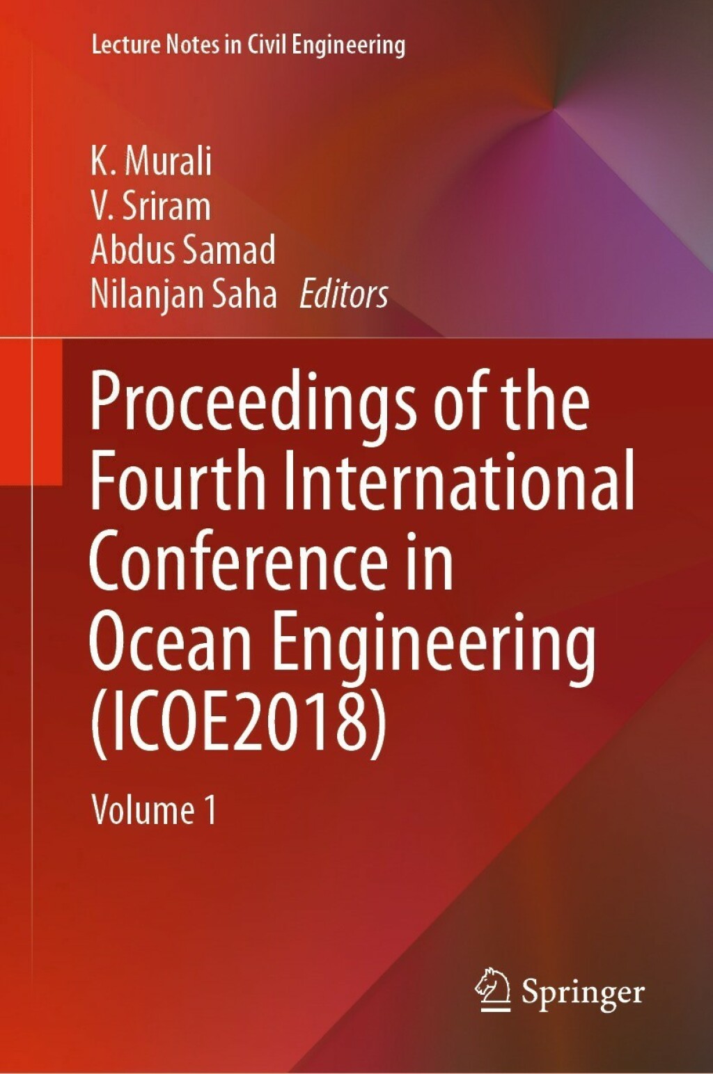 Proceedings of the Fourth International Conference in Ocean Engineering (ICOE2018) Volume 1