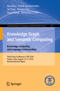 صورة الغلاف: Knowledge Graph and Semantic Computing. Knowledge Computing and Language Understanding 9789811331459
