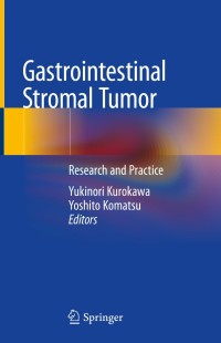صورة الغلاف: Gastrointestinal Stromal Tumor 9789811332050