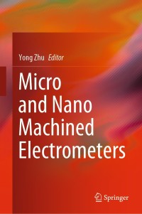 表紙画像: Micro and Nano Machined Electrometers 1st edition 9789811332463