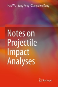 Imagen de portada: Notes on Projectile Impact Analyses 9789811332524