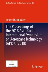 Cover image: The Proceedings of the 2018 Asia-Pacific International Symposium on Aerospace Technology (APISAT 2018) 9789811333040