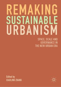 Cover image: Remaking Sustainable Urbanism 9789811333491