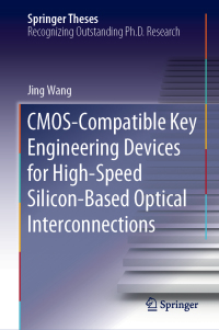 Imagen de portada: CMOS-Compatible Key Engineering Devices for High-Speed Silicon-Based Optical Interconnections 9789811333774