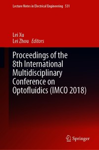 Titelbild: Proceedings of the 8th International Multidisciplinary Conference on Optofluidics (IMCO 2018) 9789811333804