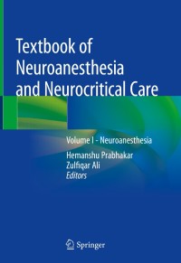 Cover image: Textbook of Neuroanesthesia and Neurocritical Care 9789811333866