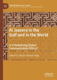 Cover image: Al Jazeera in the Gulf and in the World 9789811334191