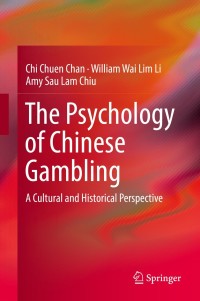 Cover image: The Psychology of Chinese Gambling 9789811334856