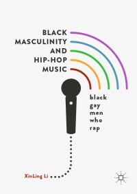 Imagen de portada: Black Masculinity and Hip-Hop Music 9789811335129