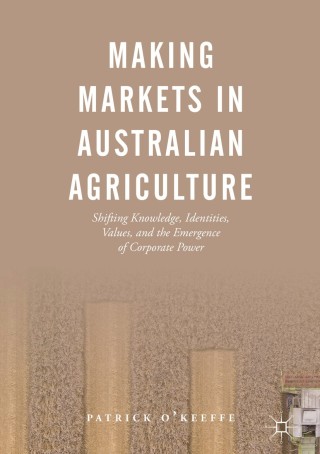 Cover image: Making Markets in Australian Agriculture 9789811335181
