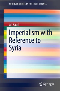 表紙画像: Imperialism with Reference to Syria 9789811335273