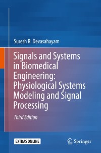 Immagine di copertina: Signals and Systems in Biomedical Engineering: Physiological Systems Modeling and Signal Processing 3rd edition 9789811335303