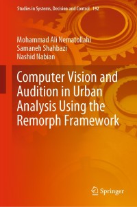 Omslagafbeelding: Computer Vision and Audition in Urban Analysis Using the Remorph Framework 9789811335426