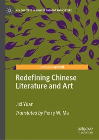 Cover image: Redefining Chinese Literature and Art 9789811335549