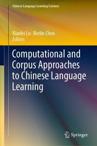 صورة الغلاف: Computational and Corpus Approaches to Chinese Language Learning 9789811335693