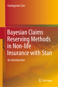 Cover image: Bayesian Claims Reserving Methods in Non-life Insurance with Stan 9789811336089