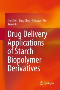 Titelbild: Drug Delivery Applications of Starch Biopolymer Derivatives 9789811336560