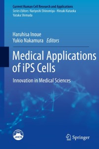 Cover image: Medical Applications of iPS Cells 9789811336713