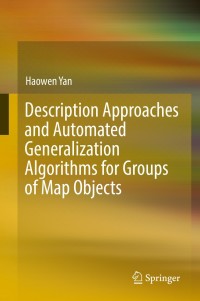 Omslagafbeelding: Description Approaches and Automated Generalization Algorithms for Groups of Map Objects 9789811336775