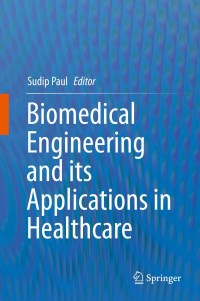 Cover image: Biomedical Engineering and its Applications in Healthcare 9789811337048