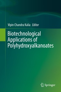 表紙画像: Biotechnological Applications of Polyhydroxyalkanoates 9789811337581