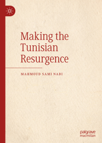 Cover image: Making the Tunisian Resurgence 9789811337703