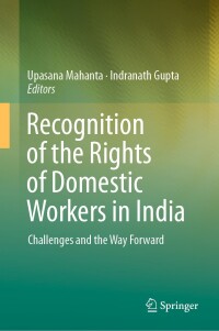 Cover image: Recognition of the Rights of Domestic Workers in India 9789811357633