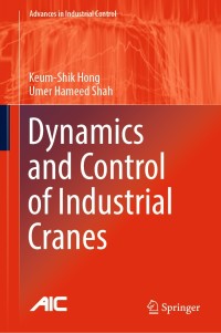 Cover image: Dynamics and Control of Industrial Cranes 9789811357695