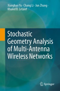 Imagen de portada: Stochastic Geometry Analysis of Multi-Antenna Wireless Networks 9789811358791