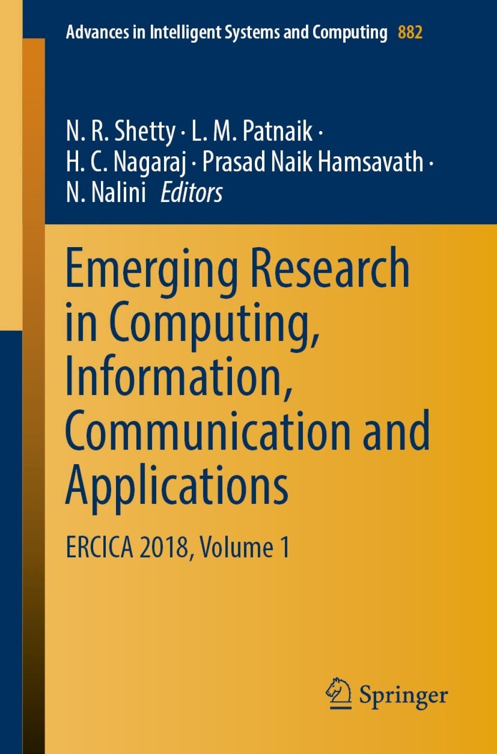 Emerging Research in Computing, Information, Communication and Applications ERCICA 2018, Volume 1