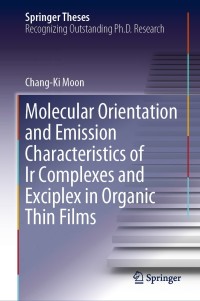 Immagine di copertina: Molecular Orientation and Emission Characteristics of Ir Complexes and Exciplex in Organic Thin Films 9789811360541