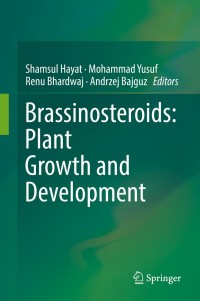 Cover image: Brassinosteroids: Plant Growth and Development 9789811360572