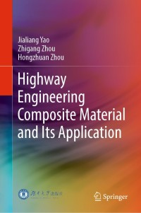 Omslagafbeelding: Highway Engineering Composite Material and Its Application 9789811360671