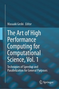 Cover image: The Art of High Performance Computing for Computational Science, Vol. 1 9789811361937