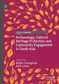 Immagine di copertina: Archaeology, Cultural Heritage Protection and Community Engagement in South Asia 9789811362361